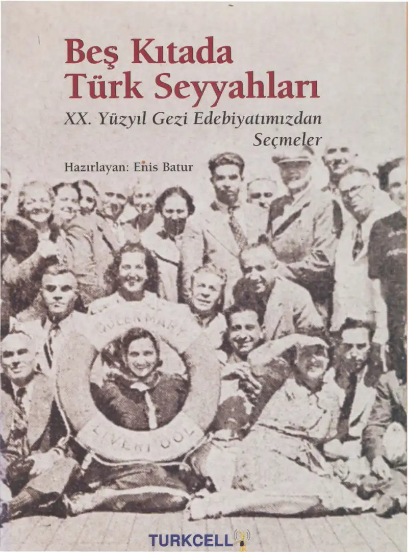 Beş Kıtada Türk Seyyahları — Enis Batur