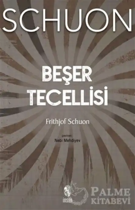 Beşer Tecellisi İnsan — Frithjof Schuon