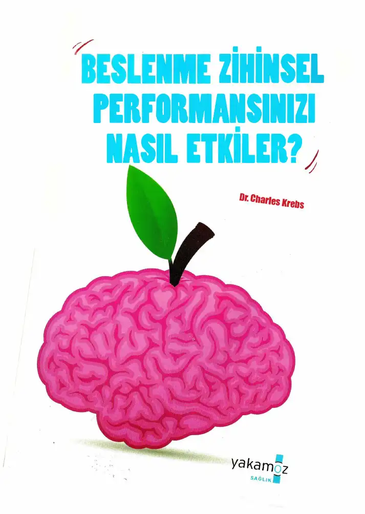 Beslenme Zihinsel Performansınızı Nasıl Etkiler — Charles Krebs
