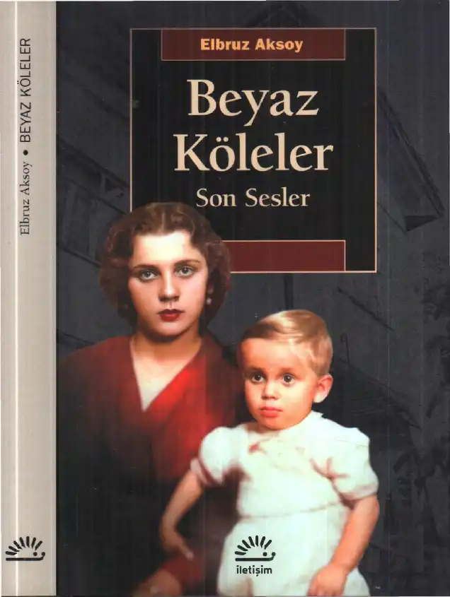 Beyaz Köleler Son Sesler — Elbruz Aksoy