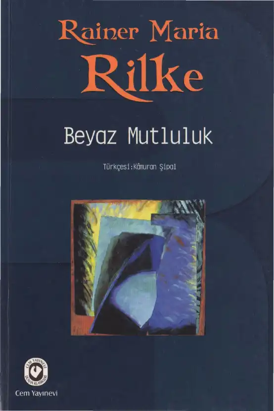 Beyaz Mutluluk — Rainer Maria Rilke