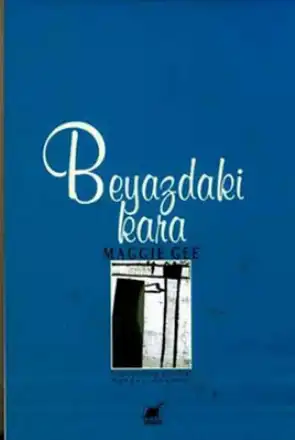 Beyazdaki Kara — Maggie Gee