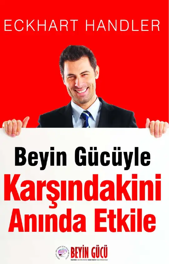Beyin Gücüyle Karşındakini Anında Etkile — Eckhart Handler