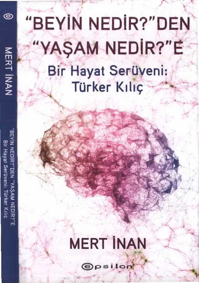 Beyin Nedir?'den 'Yaşam Nedir?'e — Mert İnan