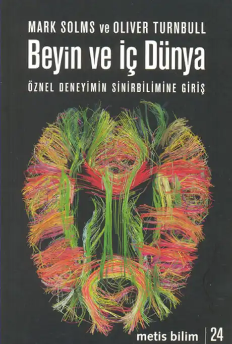 Beyin ve İç Dünya — Mark Solms ve Oliver Turnbull