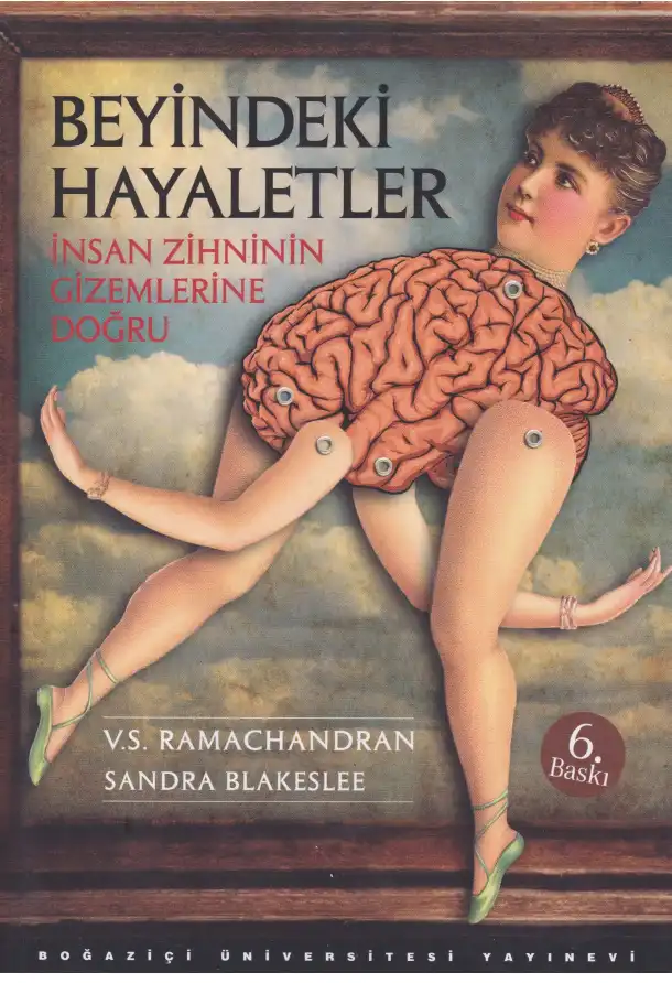 Beyindeki Hayaletler İnsan Zihninin Gizemlerine Doğru — V. S. Ramachandran, Sandra Blakeslee