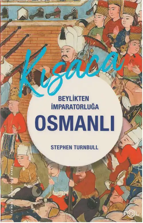 Beylikten İmparatorluğa Osmanlı — David Nicolle, John Haldon, Stephen Turnbull