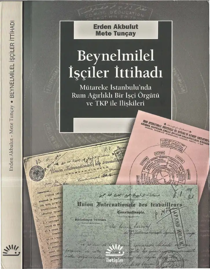 Beynelminel İşçiler İttihadı — Erden Akbulut - Mete Tuncay