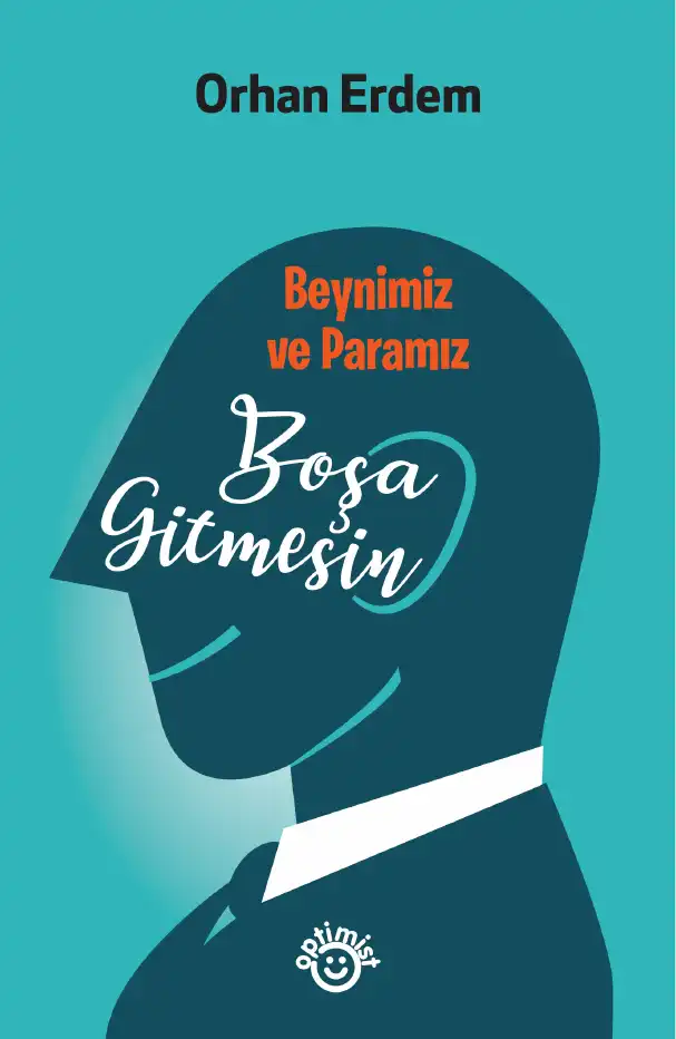 Beynimiz ve Paramız Boşa Gitmesin — Orhan Erdem