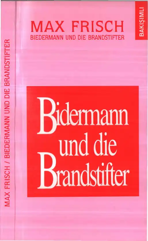 Biedermann ile Kundakçılar — Max Frisch
