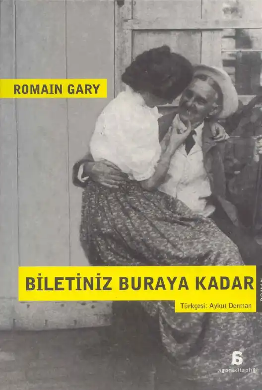 Biletiniz Buraya Kadar — Romain Gary