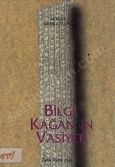Bilge Kağanın Vasiyeti — Ahmet Taşağıl