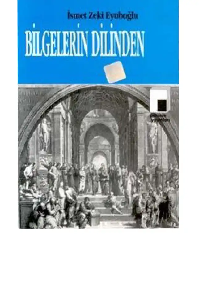 Bilgelerin Dilinden — İsmet Zeki Eyuboğlu