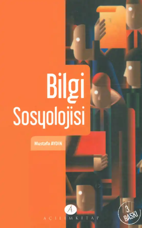 Bilgi Sosyolojisi — Mehmet Şahin, Mustafa Aydın Başar