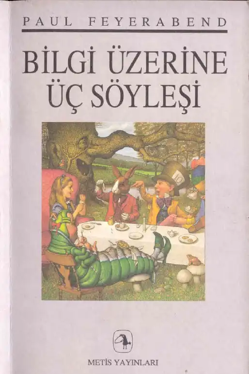 Bilgi Üzerine Üç Söyleşi — Paul K. Feyerabend