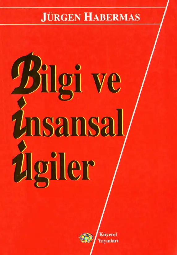 Bilgi ve İnsansal İlgiler — Fredric Jameson, Jean-François Lyotard, Jürgen Habermas