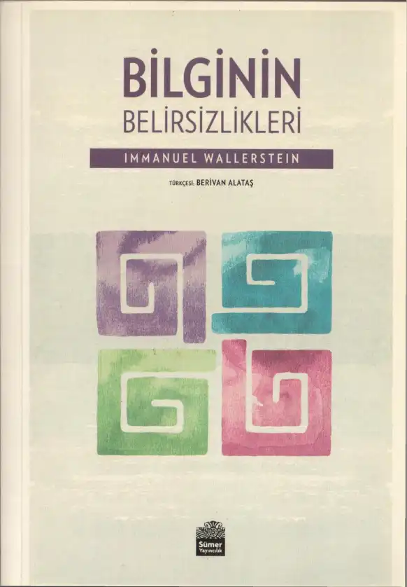 Bilginin Belirsizliği — Etienne Balibar, Immanuel Wallerstein