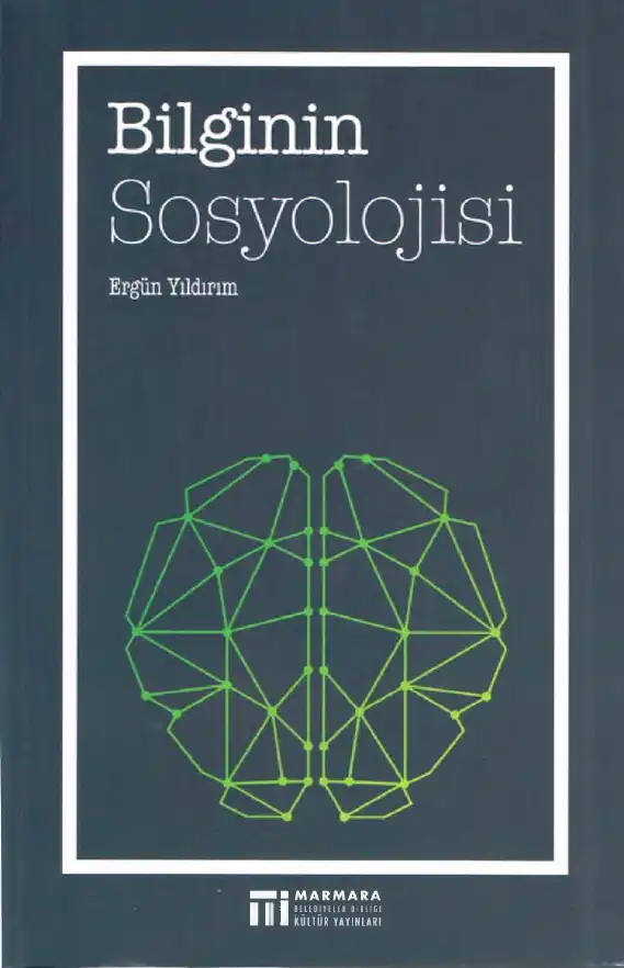 Bilginin Sosyolojisi — Ergün Yıldırım
