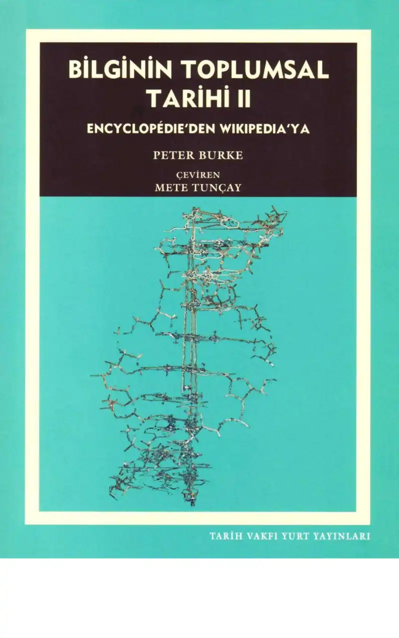 Bilginin Toplumsal Tarihi Cilt 2: Encylopedie'den Wikipedia'ya — Peter Burke