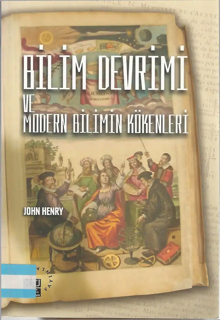 Bilim Devrimi ve Modern Bilimin Kökenleri — Hannah Arendt, Ronald Dworkin, Jürgen Habermas, Johan Galtung, Martin Luther King, John Rawls, Hans Saner, Henry David Thoreau