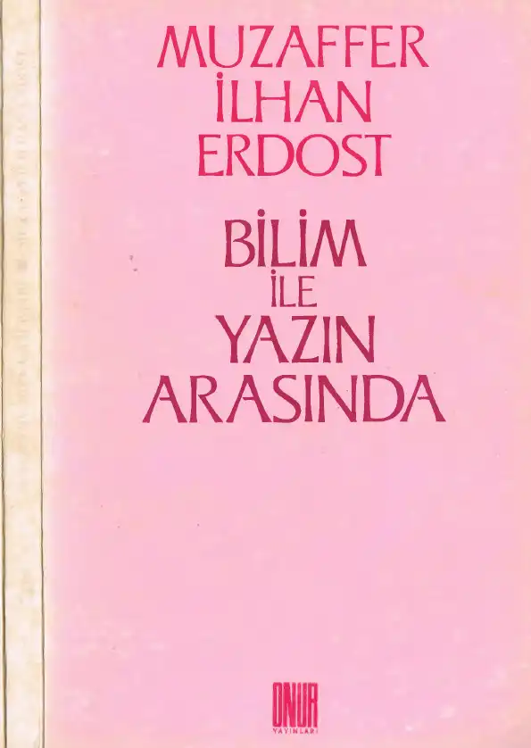 Bilim İle Yazın Arasında — Muzaffer İlhan Erdost
