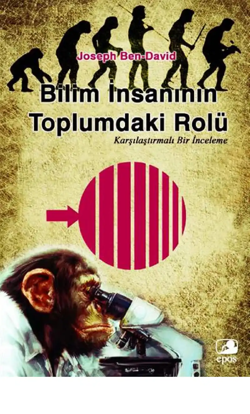Bilim İnsanının Toplumdaki Rolü (Karşılaştırmalı Bir İnceleme) — Joseph Ben-David