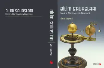 Bilim Savaşları: Modern Bilim İmgesinin Dönüşümü — Ömer Faik Anlı