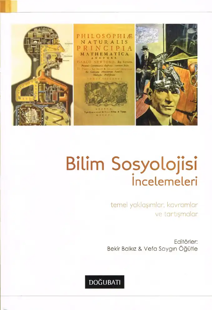 Bilim Sosyolojisi İncelemeleri: Temel Yaklaşımlar, Kavramlar ve Tartışmalar — Bekir Balkız