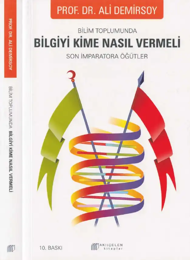 Bilim Toplumunda Bilgiyi Kime Nasıl Vermeli Son İmparatora Öğütler — Ali Demirsoy