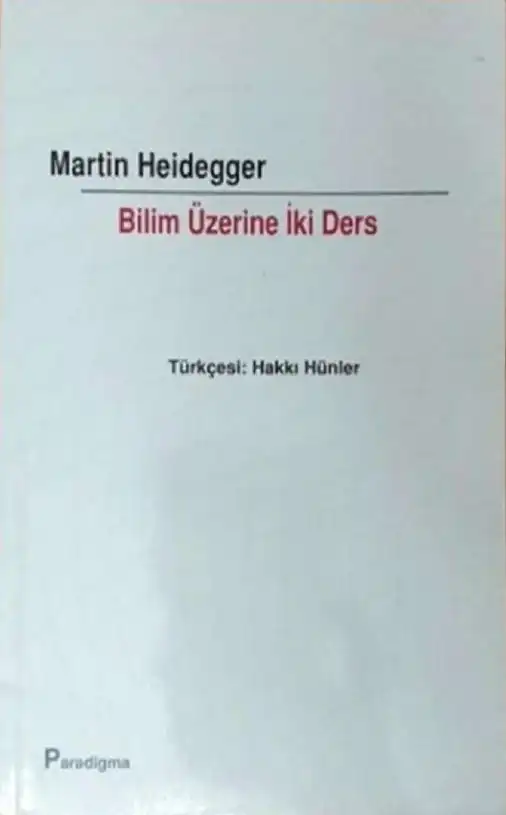 Bilim Üzerine İki Ders — Martin Heidegger