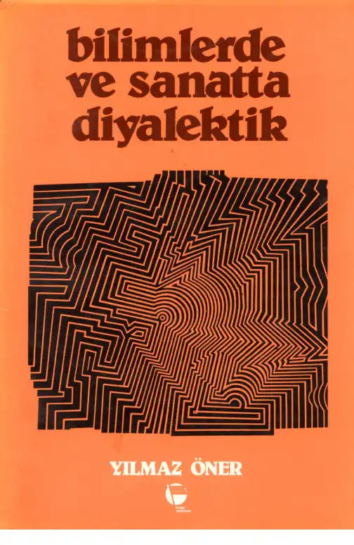 Bilimlerde ve Sanatta Diyalektik Prodeterministik 2 — Yılmaz Öner