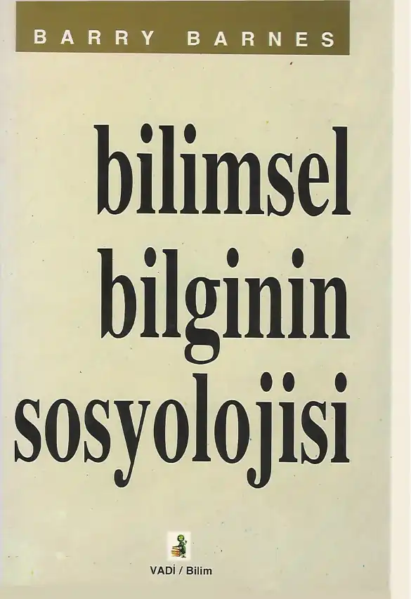Bilimsel Bilginin Sosyolojisi — Barry Barnes
