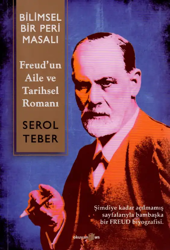 Bilimsel Bir Peri Masalı: Freud'un Aile ve Tarihsel Romanı — Serol Teber