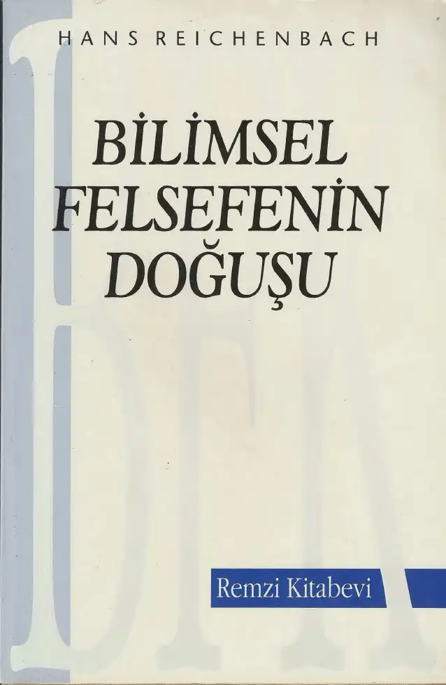 Bilimsel Felsefenin Doğuşu — Hans Reichenbach