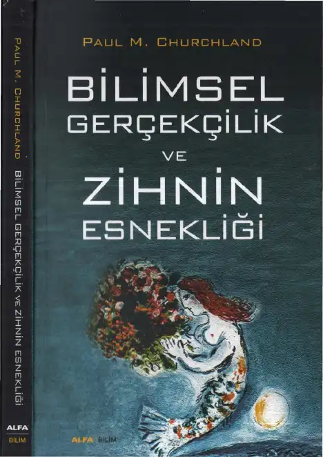 Bilimsel Gerçekçilik ve Zihnin Esnekliği — Paul M. Churchland