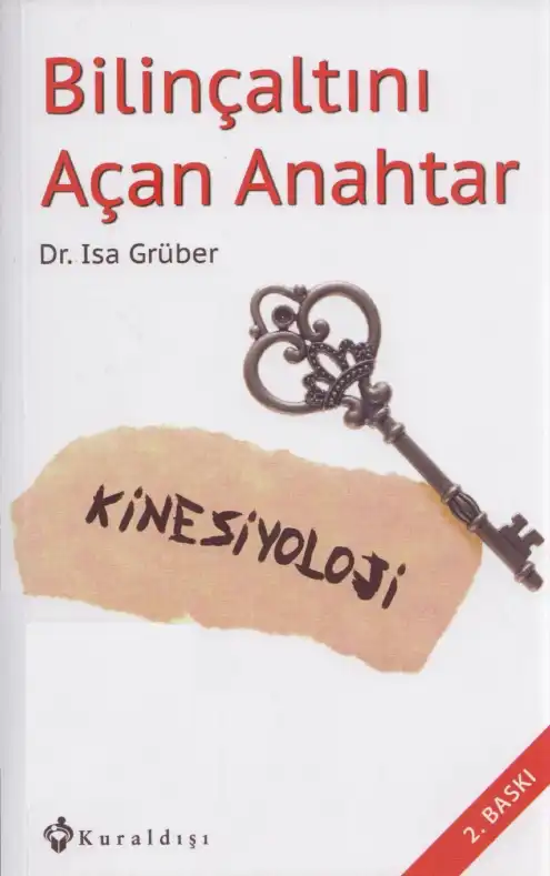 Bilinçaltını Açan Anahtar: Kinesiyoloji — Isa Grüber