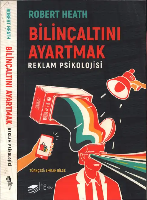 Bilinçaltını Ayartmak: Reklam Psikolojisi — Robert Heath
