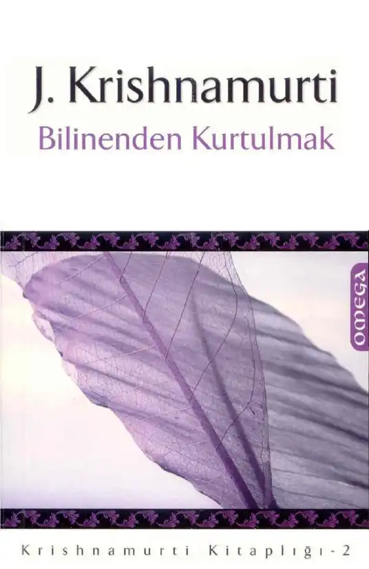 Bilinen'den Kurtulmak — Jiddu Krishnamurti