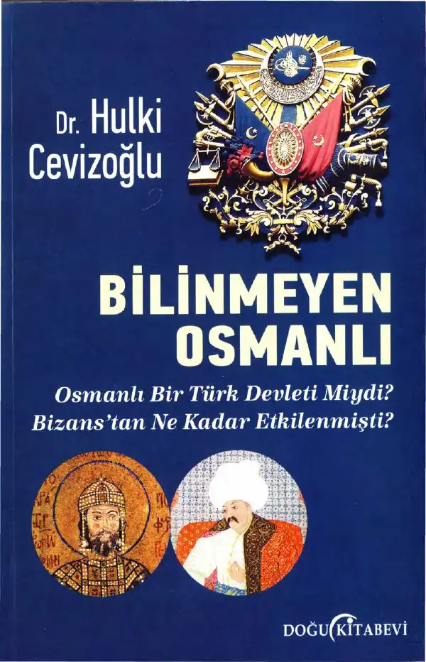Bilinmeyen Osmanlı — Hulki Cevizoğlu