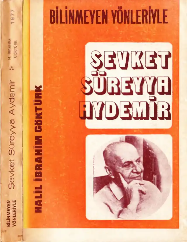 Bilinmeyen Yönleriyle Şevket Süreyya Aydemir — Halil İbrahim Göktürk