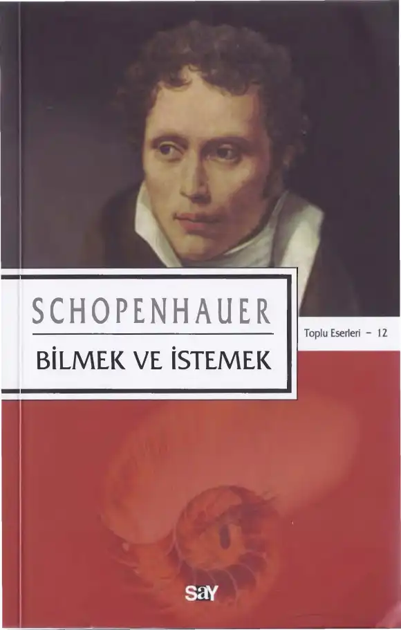 Bilmek ve İstemek — Arthur Schopenhauer