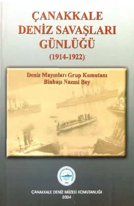 Binbaşı Nazmi Bey Çanakkale Deniz Savaşları Günlüğü — Nazmi Bey