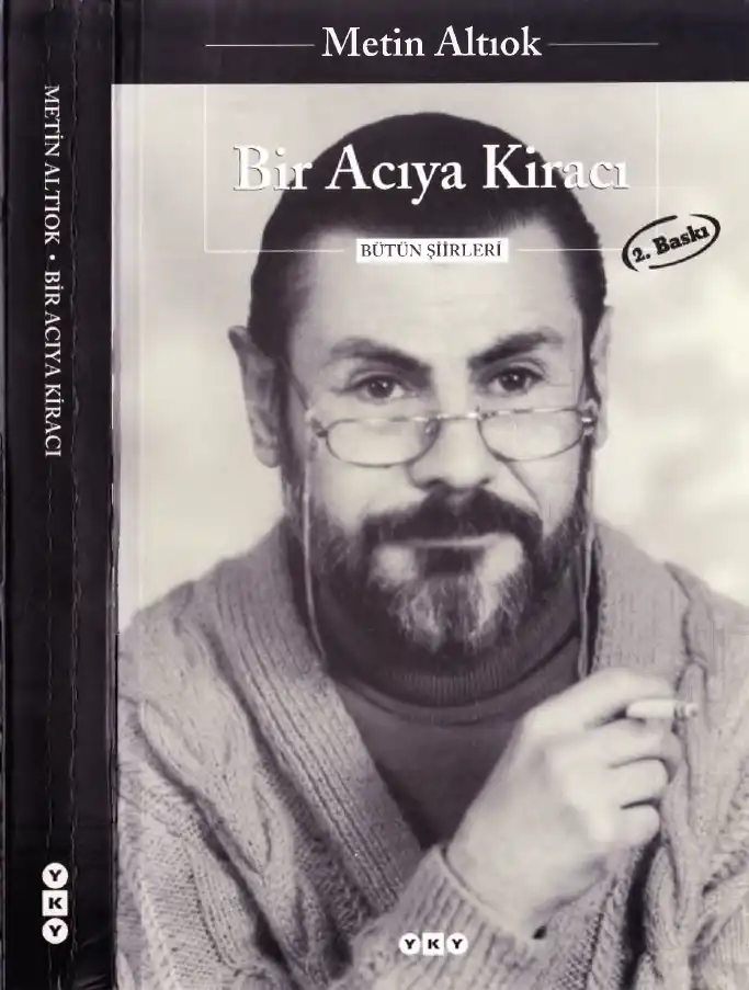 Bir Acıya Kiracı: Bütün Şiirleri — Metin Altıok