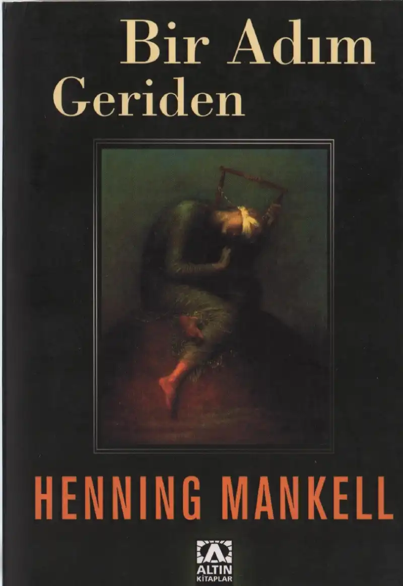 Bir Adım Geriden Altın — Henning Mankell