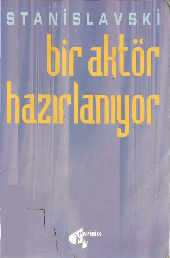 Bir Aktör Hazırlanıyor — Konstantin S. Stanislavski