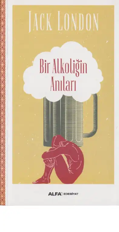 Bir Alkoliğin Anıları — Jack London