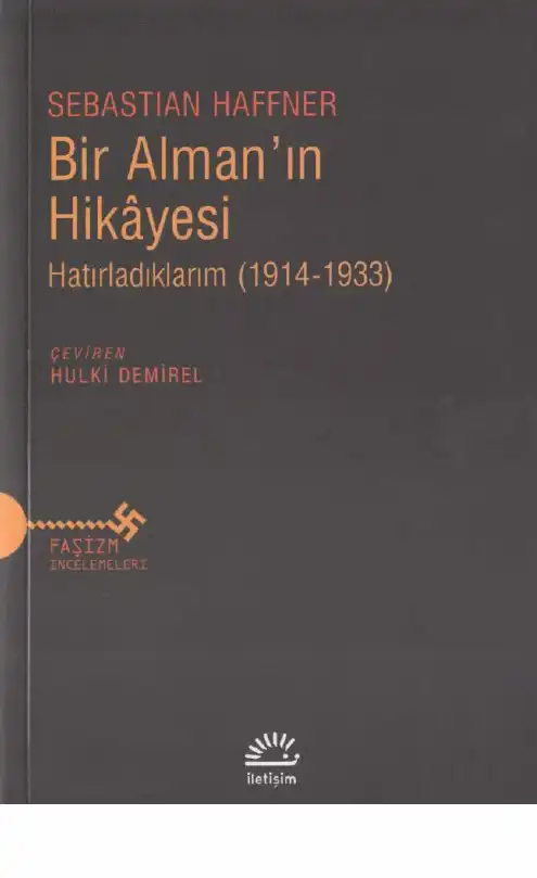 Bir Alman'ın Hikayesi: Hatırladıklarım (1914-1933) — Sebastian Haffner