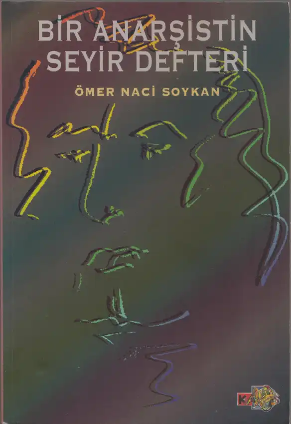 Bir Anarşistin Seyir Defteri — Ömer Naci Soykan