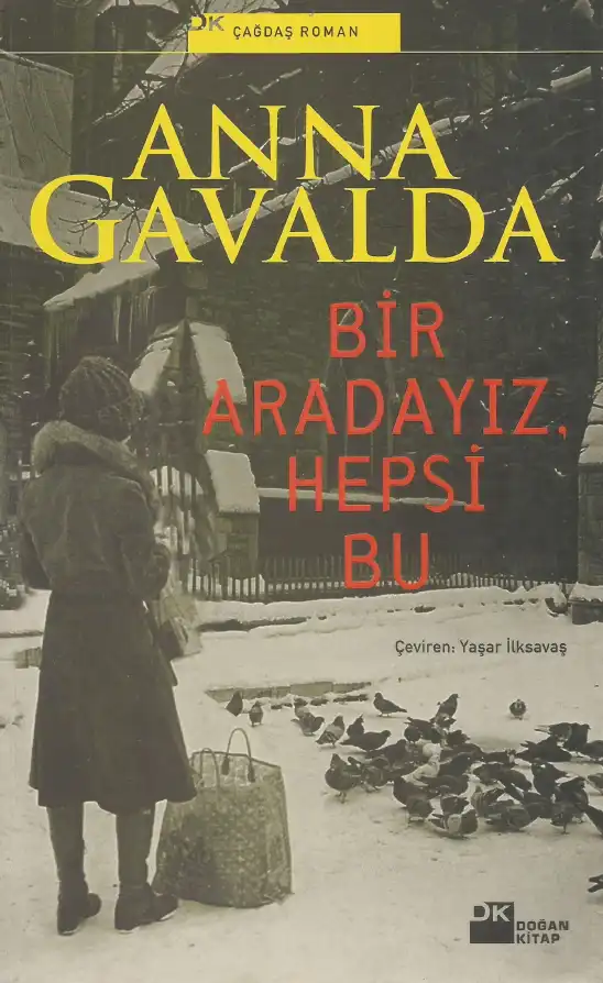Bir Aradayız, Hepsi Bu — Anna Gavalda