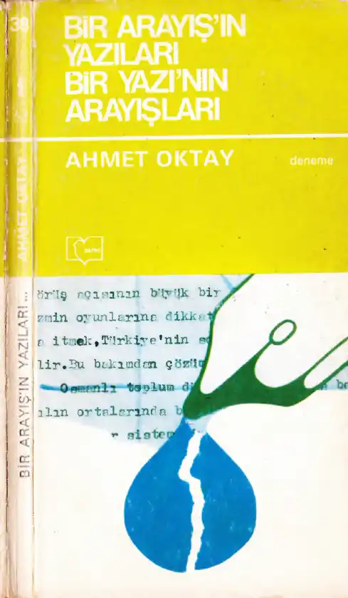 Bir Arayışın Yazıları Bir Yazının Arayışları — Ahmet Oktay